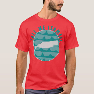 Camiseta Llámame Ishmael 2