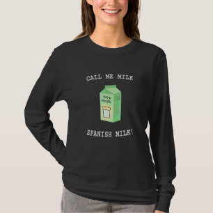 Camiseta Llámame Leche Leche Española Leche de Soja