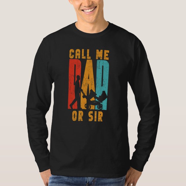 Camiseta Llámame Papá O Sir Daddy Dice Papá (Anverso)