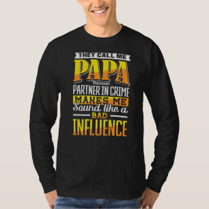 Camiseta Llámame Papa Partner En Crimen Influencia Mal Padr