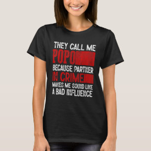 Camiseta Llámame Popo Compañero Crimen Mala Influencia Para