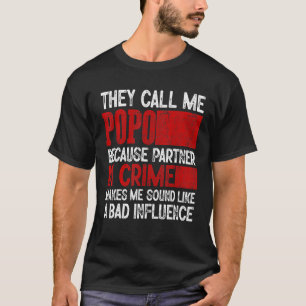 Camiseta Llámame Popo Compañero Crimen Mala Influencia Para