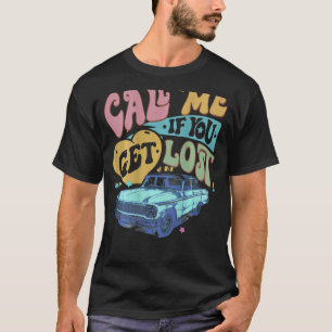 Camiseta Llámame si te pierdes, envíame un mensaje cuando l