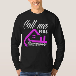 Camiseta Llámame Sra. Homeowner Nueva Casa Nueva Dueña