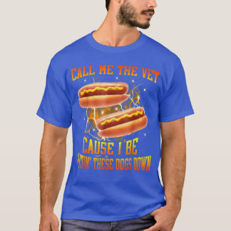 Camiseta Llámame Vet Porque Estoy Matando A Estos Perros vi