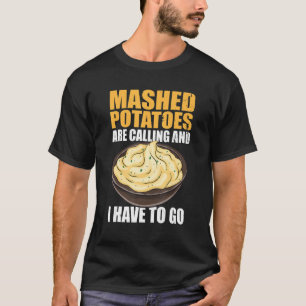 Camiseta Llaman Las Papas Cortadas Y Tengo Que Ir