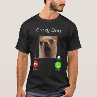 Camiseta Llamando a Meme Crazy Dog Mirando al perro de la c