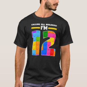 Camiseta Llamando a todos los constructores, tengo 12 años 