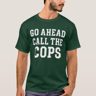 Camiseta Llamar a los policías