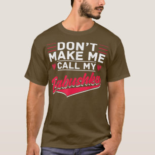 Camiseta Llamar a mi abuela Babushka Abuela Madre Rusa