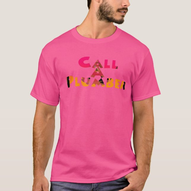 Camiseta Llamar a un fontanero rosa (Anverso)