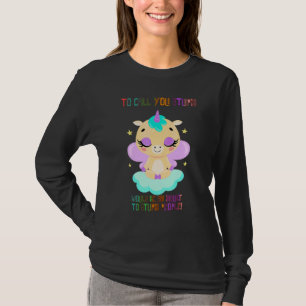 Camiseta Llamarte estúpido sería un insulto   Decir