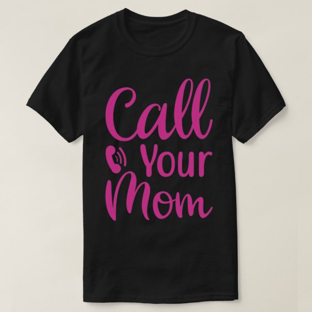 CAMISETA LLAME A SU DÍA DE LA MADRE DE MOM (Diseño del anverso)