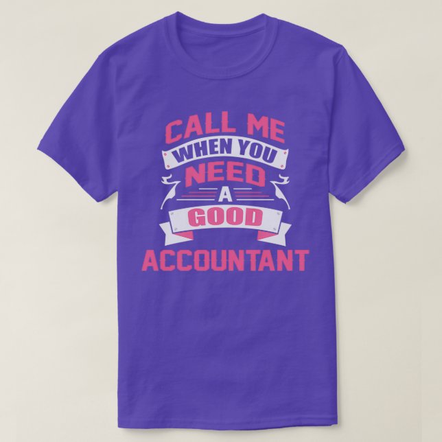 CAMISETA LLAME CUANDO NECESITES UNA BUENA CONTABLE (Diseño del anverso)