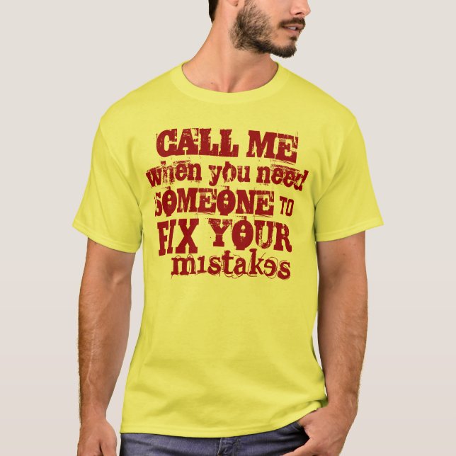 Camiseta Llámeme PARA FIJAR sus ERRORES (Anverso)