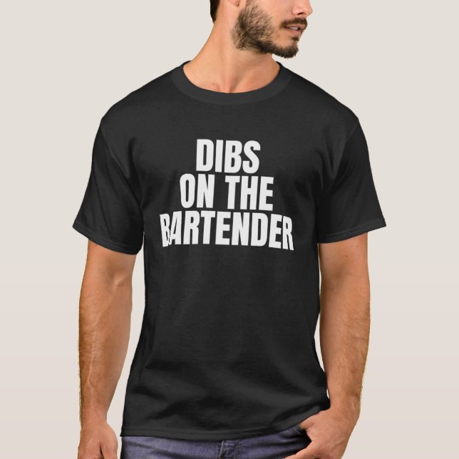 Camiseta Llamo a Dibs sobre el trabajo de Bartender (Anverso)