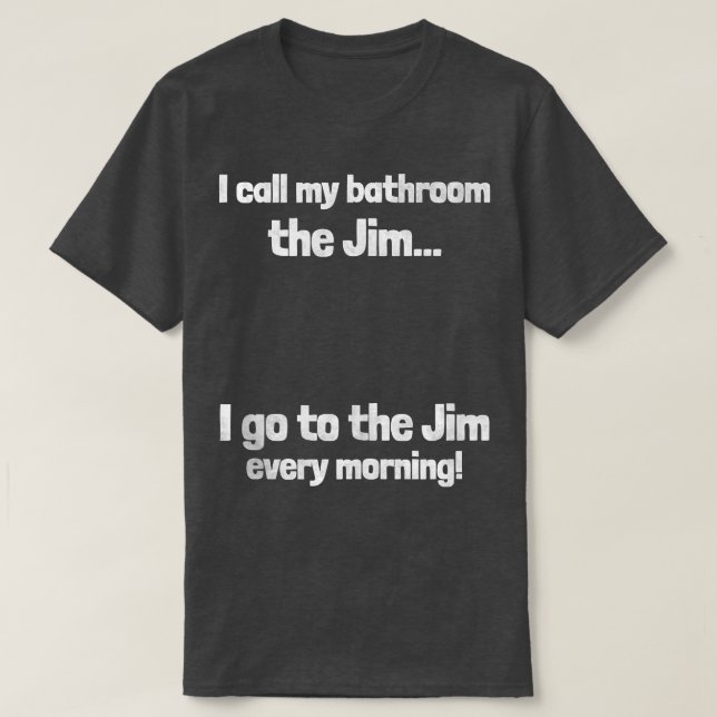 Camiseta Llamo gracioso a mi cuarto de baño el Chiste Jim A (Diseño del anverso)