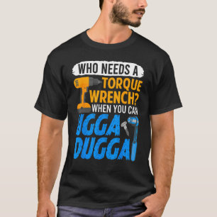 Camiseta Llave de torsión Solo Ugga Dugga Meme Mecánico Ca