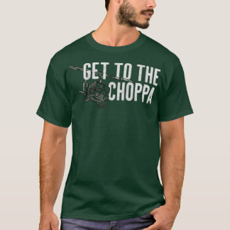 Camiseta Llegar a Choppa Funny