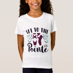 Camiseta Llegar a la bailarina de ballet Pointe