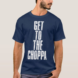 Camiseta Llegar A La Choppa