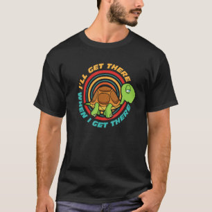 Camiseta Llegaré allí cuando llegue la tortuga candente.