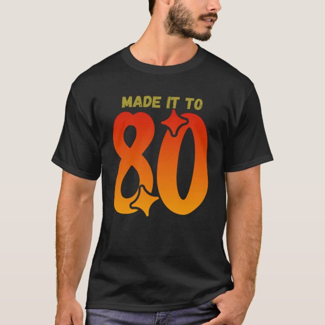 Camiseta Llegó a los 80 (Anverso)