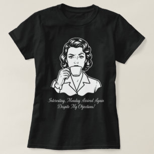 Camiseta Llegó el lunes de nuevo Retro sarcástico