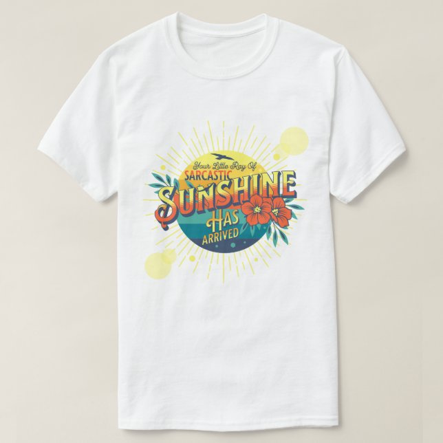 Camiseta Llegó tu pequeño rayo de sol sarcástico (Diseño del anverso)