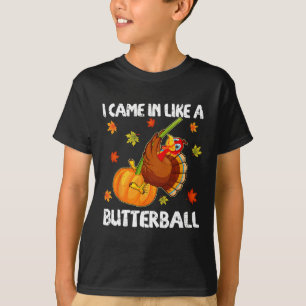 Camiseta Llegué Como Un Gracioso Fabundo De Butterball Feli