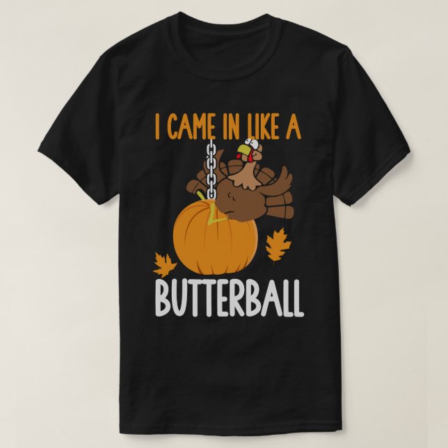 Camiseta Llegué Como Una Turquía De Acción De Gracias De Bu (Diseño del anverso)