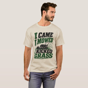 Camiseta Llegué, Corté, Toqué Césped – Divertido Cortacéspe