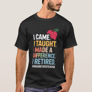 Camiseta Llegué Enseigné Hice Una Diferencia Orgulloso Jubi