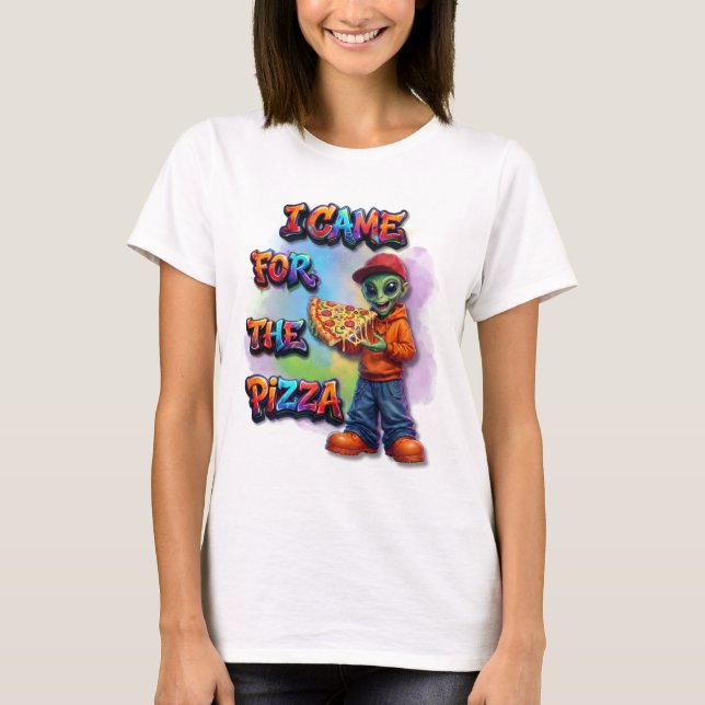 Camiseta Llegué Por La Pizza Diseño De Comida De Alien Dive (Anverso)