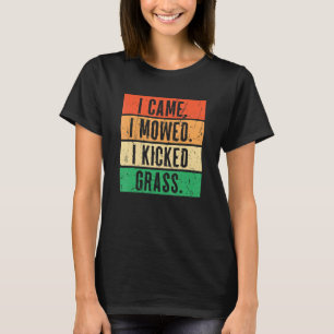 Camiseta Llegué, segé, pateé césped Cortacésped de paseo Se