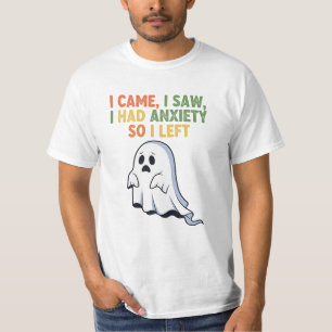 Camiseta Llegué, Vi, Tuve Ansiedad Así Que Me Fui