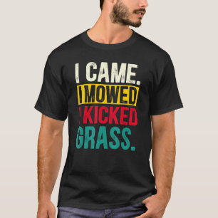 Camiseta Llegué Y Me Mostré Pateando Jardinería De Hierro D