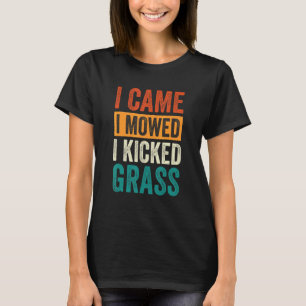 Camiseta Llegué Y Me Mostré Que Pateaba El Pastel De Hierro