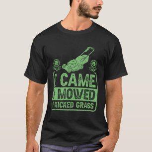 Camiseta Llegué Y Me Mostré Y Pateé La Oleada De Césped