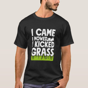 Camiseta Llegué Y Me Permití Que Pateara El Jardinero De Gr