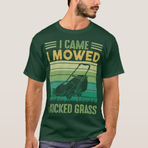 Camiseta Llegué Y Me Permití Que Pedí La Madera Grass Funny