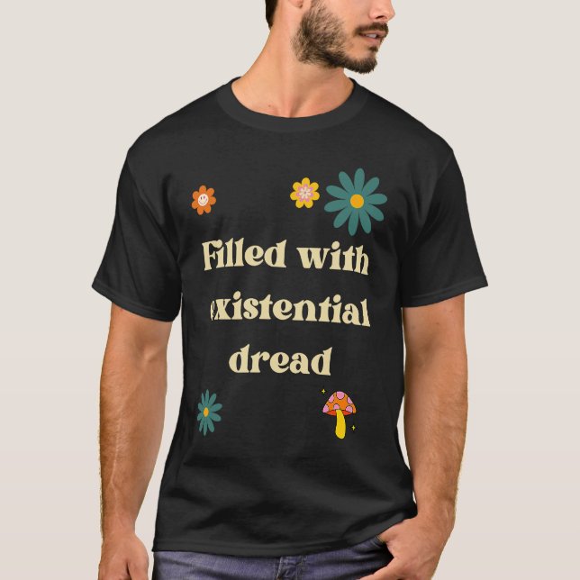Camiseta Llenado De Philo Existencial De Dread Existentiali (Anverso)