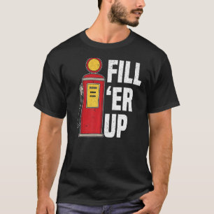 Camiseta Llene "Er Up Gas Station Attendt Gas Pump Gasolin