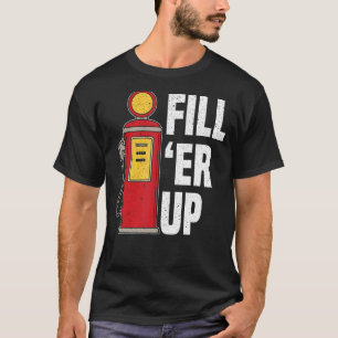 Camiseta Llene "Er Up Gas Station Attendt Gas Pump Gasolin