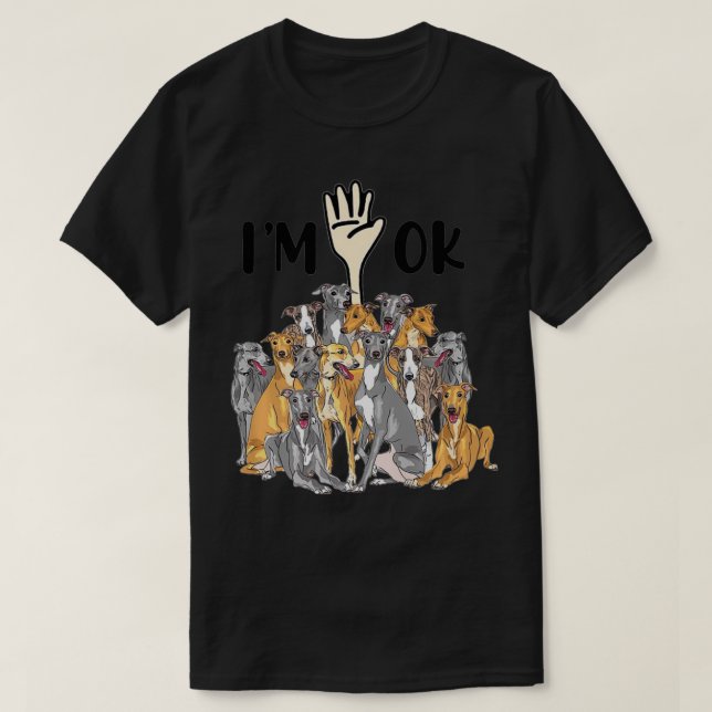 Camiseta Lleno De Greyhounds Estoy Bien Greyhound Lover Pr (Diseño del anverso)