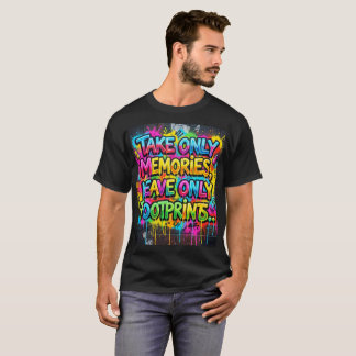 Camiseta Lleva Solo Recuerdos Deja Solo Huellas Grafiti