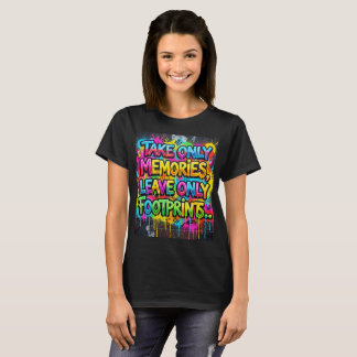 Camiseta Lleva Solo Recuerdos Deja Solo Huellas Grafiti