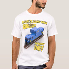 Camiseta Lleva tu Caboose al Día de Trabajo (Caboose Azul)