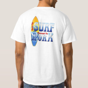 Camiseta Llevado practicar surf forzado para trabajar
