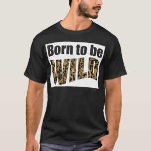 Camiseta Llevado ser SALVAJE